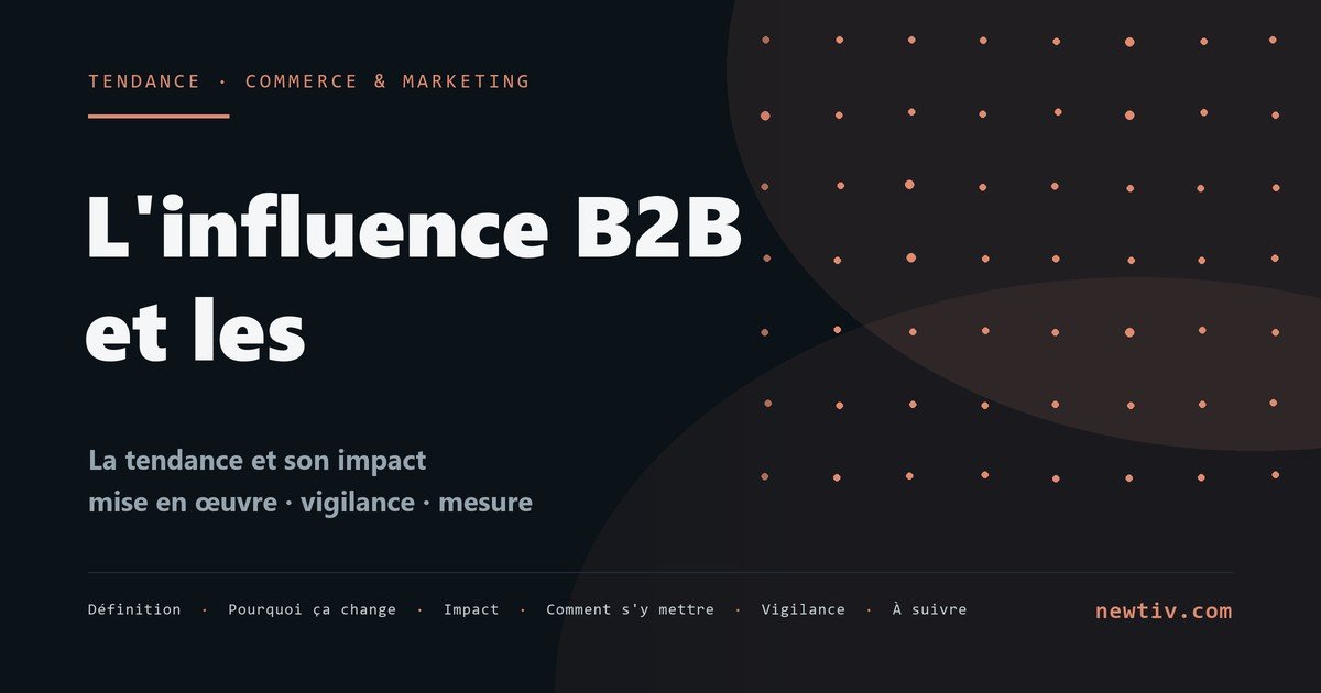 L'influence B2B et les créateurs experts
