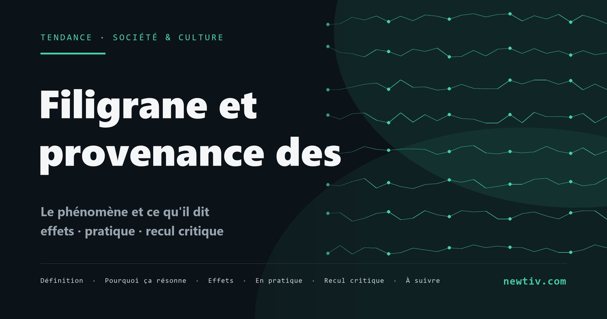 Filigrane et provenance des contenus IA
